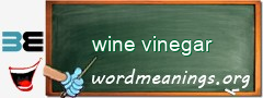 WordMeaning blackboard for wine vinegar